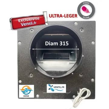 Caisson d'extraction 3400m3/h diam315 - 230v - ULTRA LEGER et silencieux